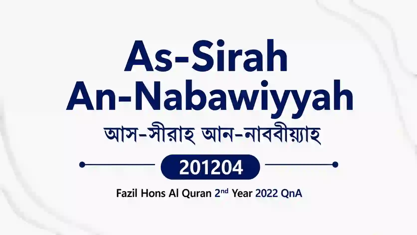 as sirah an nabawiyyah 201204 fazil hons al quran 2nd year 2022 qna