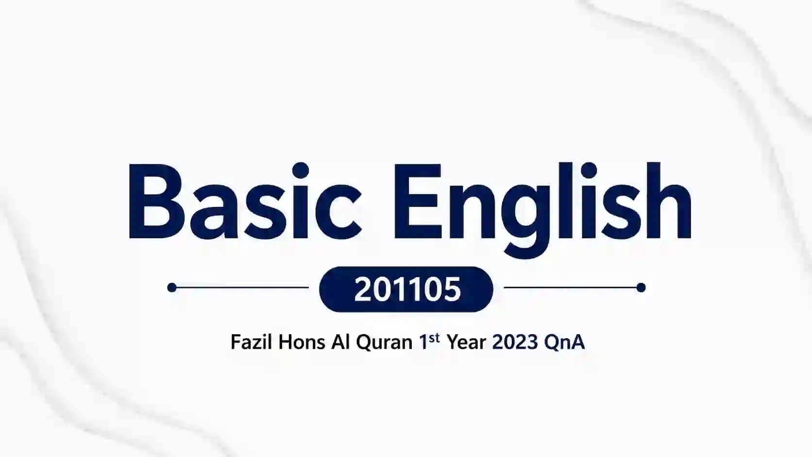 basic english 201105 fazil hons al quran 1st year 2023 qna